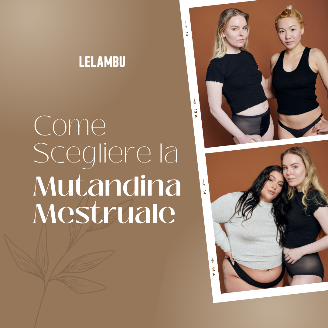 Come Scegliere la Mutandina Mestruale Giusta per Te